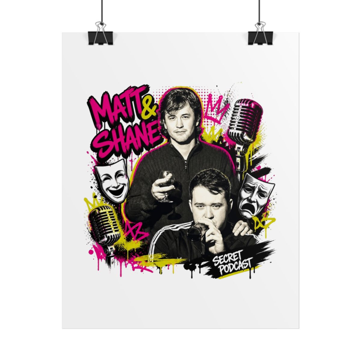 Matt and Shane’s Secret Podcast "MATT & SHANE’ in bold graffiti-style font at top left. " Poster
