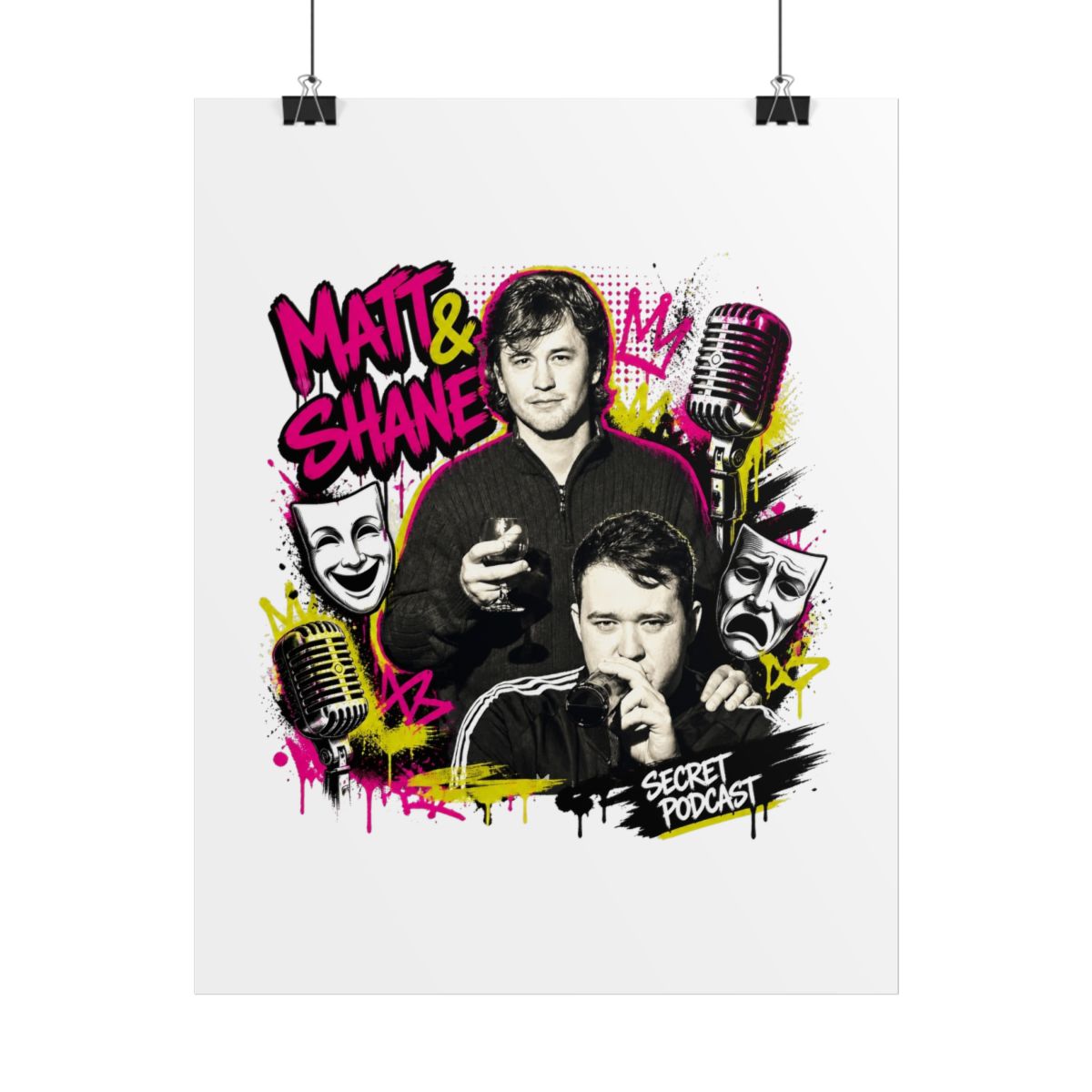 Matt and Shane’s Secret Podcast "MATT & SHANE’ in bold graffiti-style font at top left. " Poster