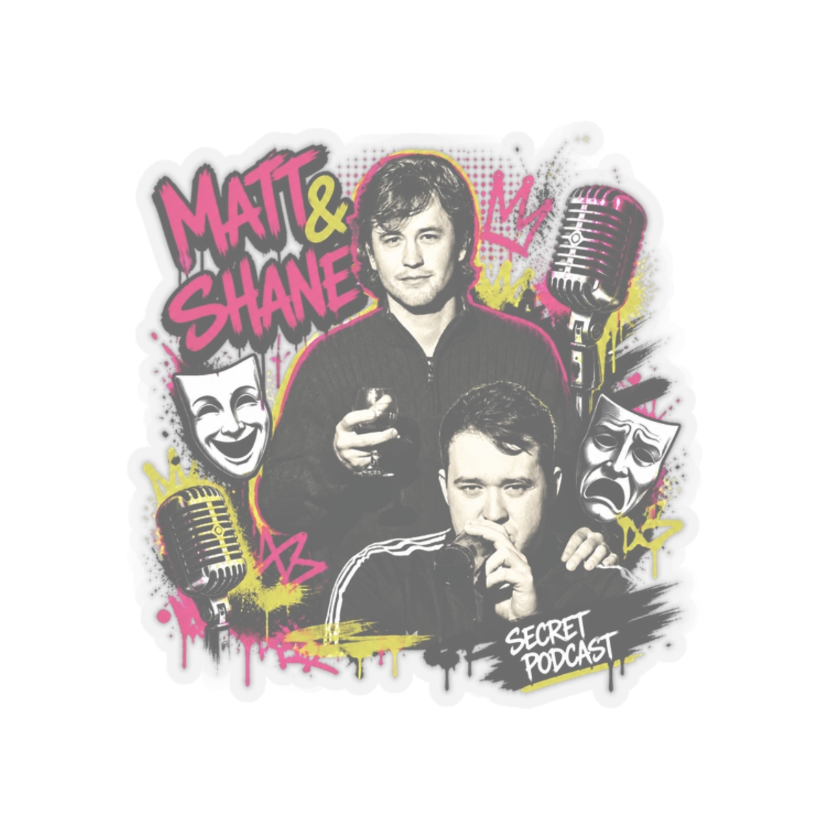 Matt and Shane’s Secret Podcast "MATT & SHANE’ in bold graffiti-style font at top left. " Sticker